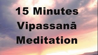 15 minutes Vipassanā Meditation silent [upl. by Ketty]