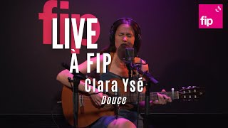 Live à FIP  Clara Ysé “Douce“ [upl. by Eixela829]