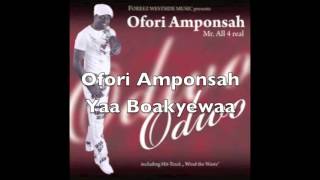 Ofori Amponsah  Yaa Boakyewaa [upl. by Aniad541]