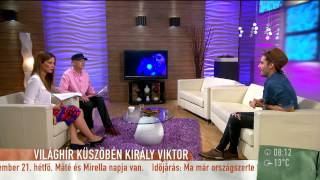 Király Viktor magyarként küzd meg a világhírnévért  20150921  tv2humokka [upl. by Yddur]