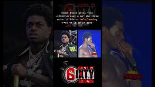 Kodak Black gives fans an ultimatum at his show  6ixty Seconds [upl. by Ocirne]