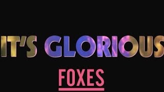 Foxes  Glorious Lyric Video [upl. by Hsekin]