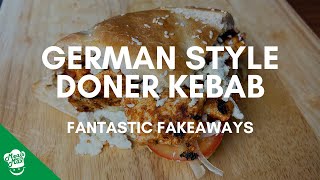 German Doner Kebab  Fantastic Fakeaways  Episode 2 [upl. by Idalina315]