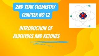 2nd Year Chemistry Chapter 12 Introduction and Nomenclature of aldehydes and ketones  Lecture 1 [upl. by Anirazc70]