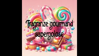 Fragranze gourmand supergolose [upl. by Giesecke]