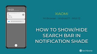 How to ShowHide Search bar in Notification shade  Xiaomi Mi Browser Android 11  MIUI 12 [upl. by Etsirhc]