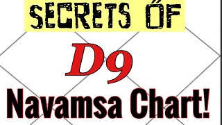 Secrets of Navamsa D9 chart Your Fortune and Marriage How to REALLY read this chart [upl. by Arjan686]