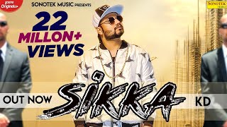 Sikka Official Video  KD Desirock  New Haryanvi Songs Haryanavi  Sonotek Music [upl. by Halivah]