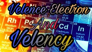 Electronic Configuration Velency [upl. by Neeloc]