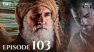 Ertugrul Ghazi Urdu ｜ Episode 103 ｜ Season 2 [upl. by Ilhsa]