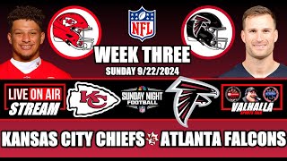 Kansas City Chiefs VS Atlanta Falcons 🚨 LIVE 🏈 Week Three Live Stream Watch Party [upl. by Ivek]