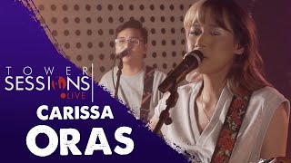 Tower Sessions Live  Carissa  Oras [upl. by Ayekehs108]