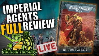 🔴Imperial Agents Codex LEAKED Lets Review  TacticalTuesday Warhammer 40k Show [upl. by Ahsirtal512]