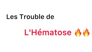 Les Troubles de lHématose 🔥 [upl. by Olfe]