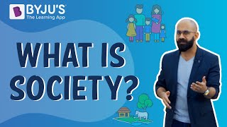 What is Society  Learn with BYJUS [upl. by Afra]