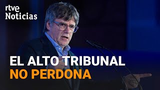 AMNISTÍA EL SUPREMO mantiene la ORDEN de DETENCIÓN a PUIGDEMONT por DELITO de MALVERSACIÓN  RTVE [upl. by Dnomhcir]