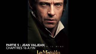 Livre audio  Les MiseÌrables  Partie 5 Jean Valjean  Chapitres 16 aÌ€ fin [upl. by Silvanus113]