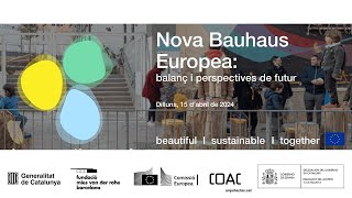 Jornada ‘Nova Bauhaus Europea balanç i perspectives de futur’ [upl. by Araiet]