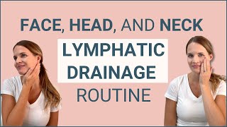 Face Head and Neck Lymphatic Drainage Routine [upl. by Dorelle]