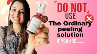 Avoid These Mistakes Ordinary Peeling Solution QampA [upl. by Koetke]