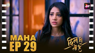 Maha Episode 29 Dil Hi Toh Hai Season 1 Karan Kundrra  New Released Latest Hindi Web Series 2024 [upl. by Adao]