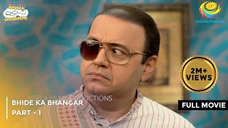 Bhide Ka Bhangar  FULL MOVIE  Part 1  Taarak Mehta Ka Ooltah Chashmah Ep 3976 to 3978 [upl. by Anikas]