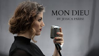 Mon Dieu  Edith Piaf Cover by Jessica Parise [upl. by Perrin]