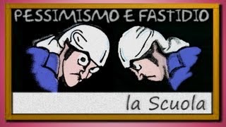 Scuola  Pessimismo e Fastidio [upl. by Eeluj485]