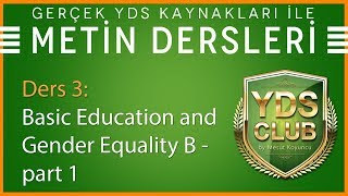 YDS Metin Dersleri 3  Basic Education and Gender Equality B  part 1 [upl. by Adnert576]