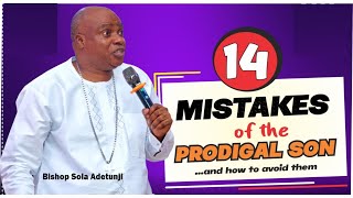 14 Mistakes Of The Prodigal Son Part 1 [upl. by Ellan69]