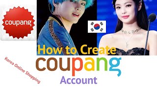 How To Create Coupang Account  Paano gumawa coupang account at magorder gamit cellphone TAGALOG [upl. by Cirilo634]