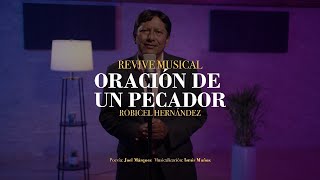 Oración de un pecador  Tema 2  Revive Musical 3 [upl. by Anivahs]