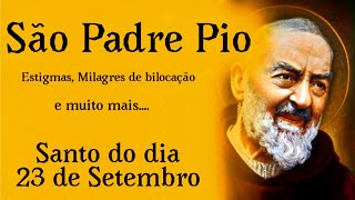 São Padre Pio  O Santo do dia 23 de setembro [upl. by Kciredec]