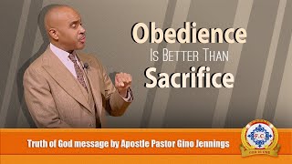 Obedience Is Better Than Sacrifice by Apostle Pastor Gino Jennings [upl. by Uchida]