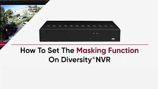 How To Set The Masking Function On Diversity NVR [upl. by Kenwood]