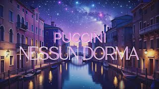 Puccini Nessun Dorma [upl. by Cadmar643]