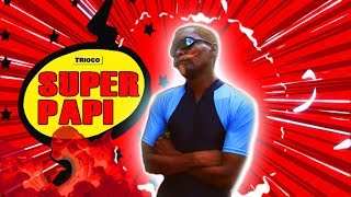 Super Papi  Trioco  upload 2018 SD [upl. by Yaakov125]