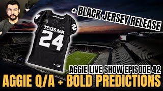 BLACK UNIFORMS ANNOUNCED  PreSeason Aggie QampABold Predictions  The Aggie Live Show Episode 42 [upl. by Tempest]