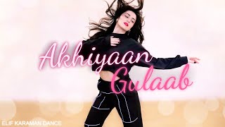 Dance on Akhiyaan Gulaab  Mitraz  Shahid Kapoor Kriti Sanon  ELIF KARAMAN DANCE [upl. by Naie]