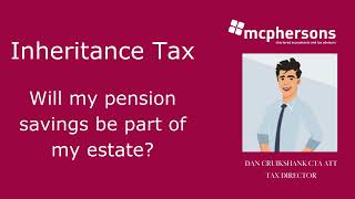 Will my pension be part of my estate for inheritance tax [upl. by Ytitsahc735]