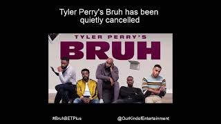 Tyler Perrys Bruh  Viacom Quietly Cancelled The BET Series [upl. by Wolf]