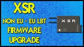 Frsky XSR  EU LBT \ NON EU FCC Firmware Upgrade [upl. by Alhahs821]