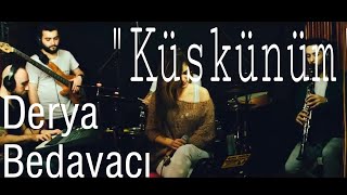 Derya Bedavacı Küskünüm Müslüm GÜRSES Cover [upl. by Annoval786]