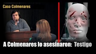 A Luis Andrés lo asesinaron Testigo Caso Colmenares  Declaración de Guillermo Martnez quotMemoquot [upl. by Adlih]