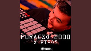 Furacão 2000 x Pipos [upl. by Aurora]