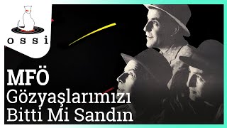 MFÖ  Gözyaşlarımızı Bitti Mi Sandın Official Audio [upl. by Ainevuol]