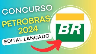 CONCURSO PETROBRAS 2024  Edital e Material de Estudos  Concurso Público [upl. by Tneicniv]