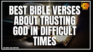 BEST BIBLE VERSES ABOUT TRUSTING GOD IN DIFFICULT TIMES  Healing Scriptures [upl. by Grinnell]