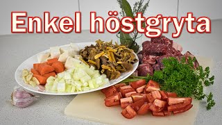 Höstgryta  en enkel gryta med oxkött och svamp men som går att göra på annat kött också [upl. by Monk]