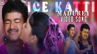 Ice Katti Song  Madurey  Tamil Movie  Vijay  Rakshitha  Karthik  Sayanora Philip  Vidyasagar [upl. by Nnyloj]